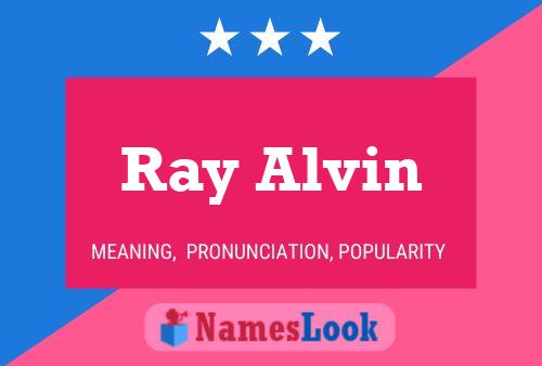 Ray Alvin Namensposter