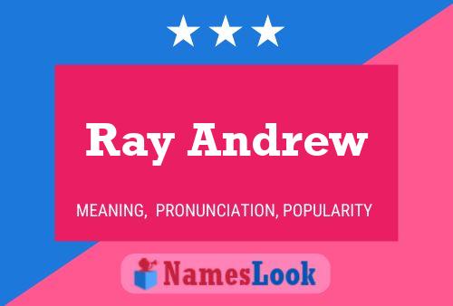 Ray Andrew Namensposter