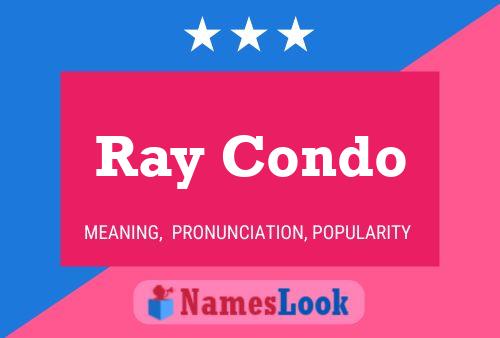 Ray Condo Namensposter