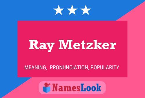 Ray Metzker Namensposter