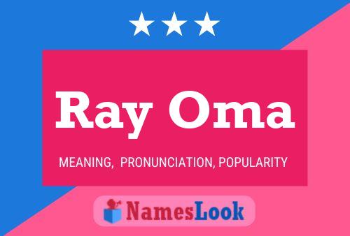 Ray Oma Namensposter