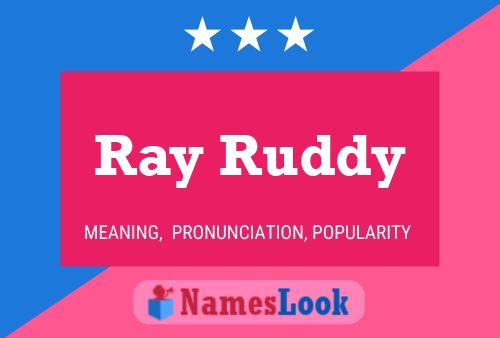 Ray Ruddy Namensposter