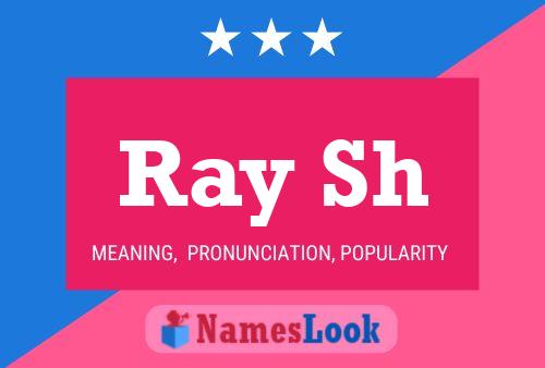 Ray Sh Namensposter