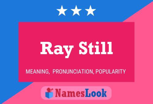 Ray Still Namensposter