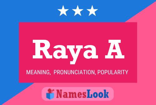 Raya A Namensposter