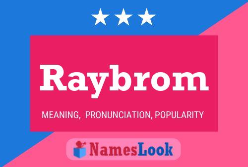 Raybrom Namensposter