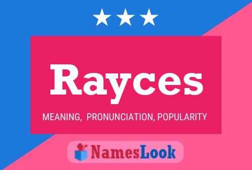 Rayces Namensposter