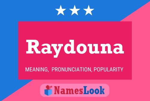 Raydouna Namensposter