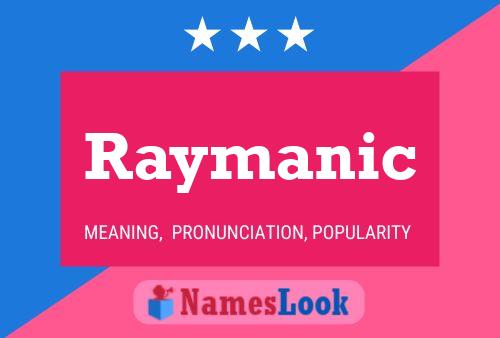 Raymanic Namensposter