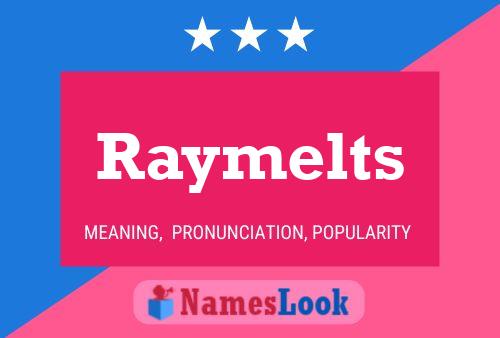 Raymelts Namensposter