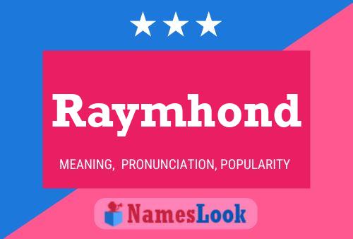 Raymhond Namensposter