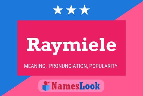 Raymiele Namensposter