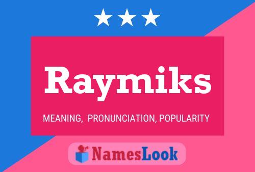 Raymiks Namensposter