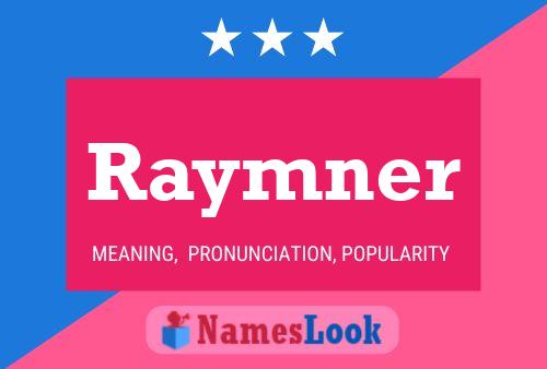 Raymner Namensposter