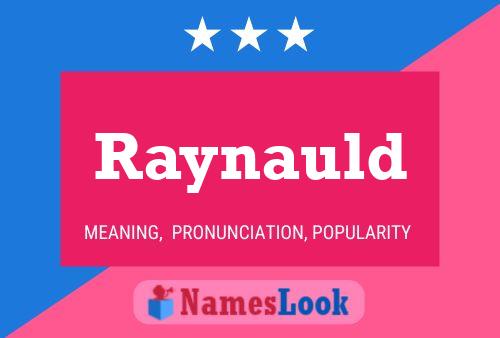 Raynauld Namensposter