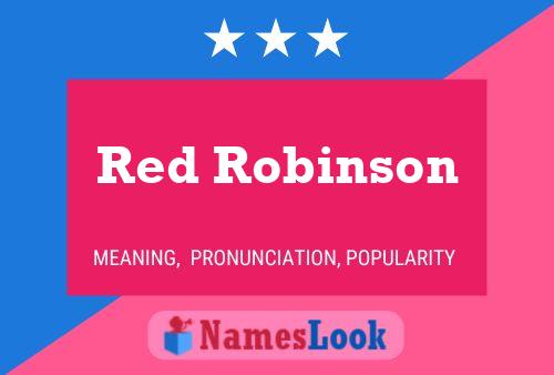 Red Robinson Namensposter