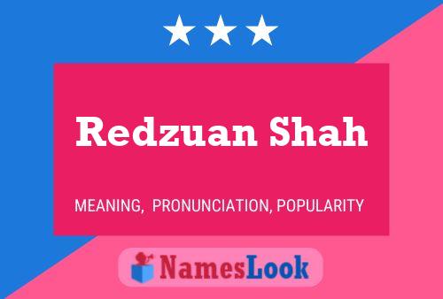 Redzuan Shah Namensposter