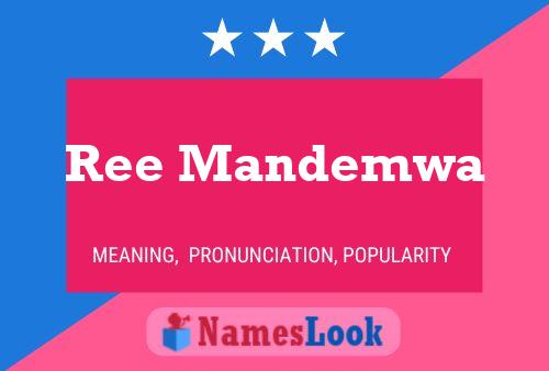 Ree Mandemwa Namensposter