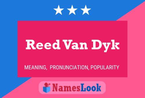 Reed Van Dyk Namensposter