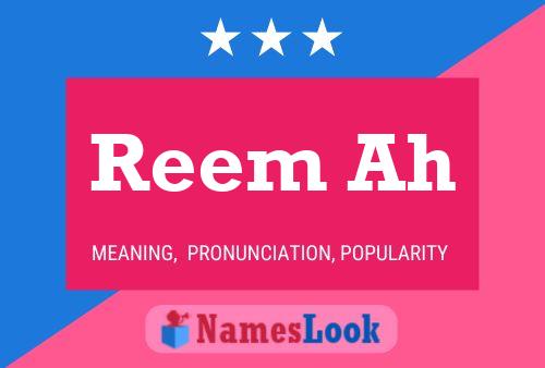 Reem Ah Namensposter