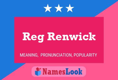 Reg Renwick Namensposter