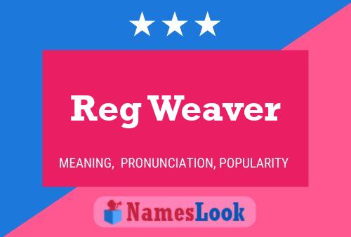 Reg Weaver Namensposter