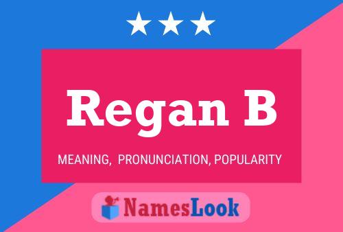 Regan B Namensposter