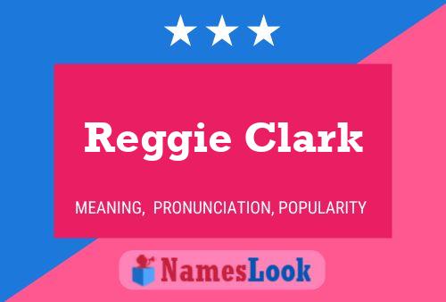 Reggie Clark Namensposter