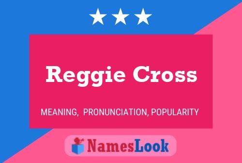 Reggie Cross Namensposter