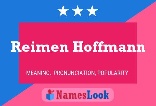 Reimen Hoffmann Namensposter