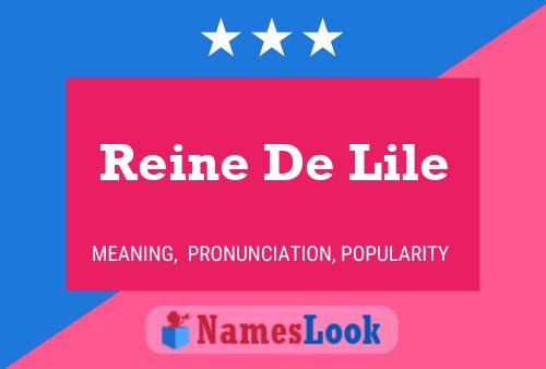 Reine De Lile Namensposter