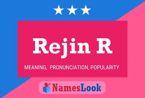 Rejin R Namensposter