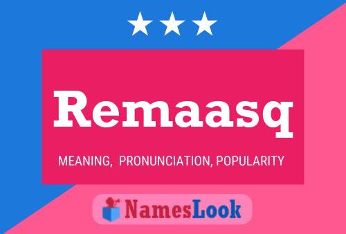 Remaasq Namensposter