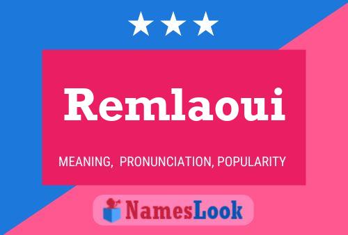 Remlaoui Namensposter