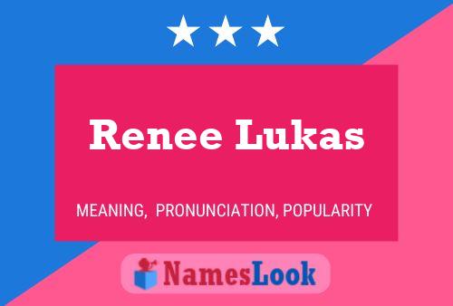 Renee Lukas Namensposter