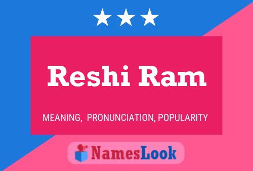 Reshi Ram Namensposter