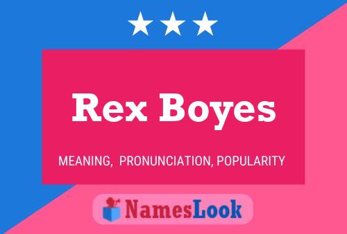 Rex Boyes Namensposter