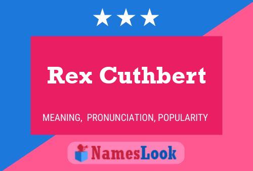 Rex Cuthbert Namensposter