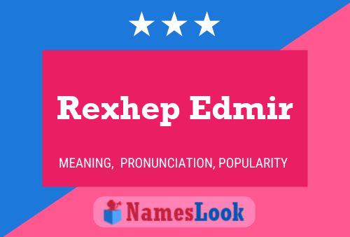 Rexhep Edmir Namensposter