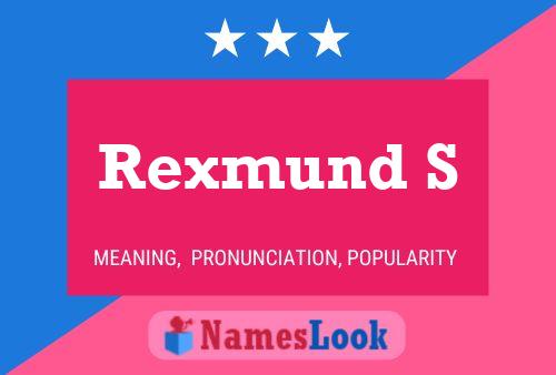 Rexmund S Namensposter