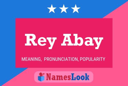 Rey Abay Namensposter