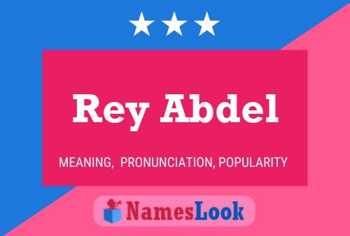 Rey Abdel Namensposter