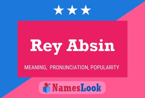 Rey Absin Namensposter