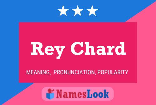 Rey Chard Namensposter