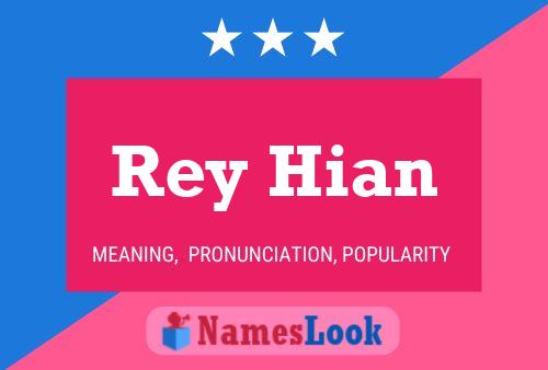 Rey Hian Namensposter