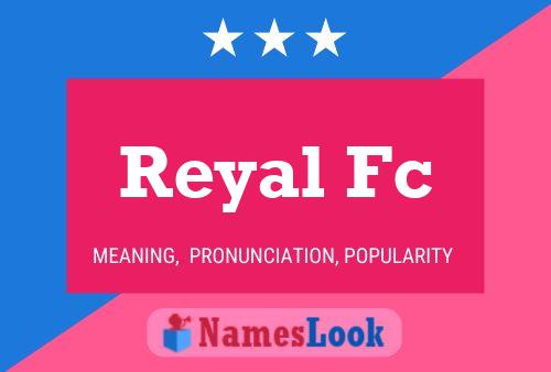 Reyal Fc Namensposter