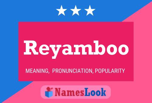 Reyamboo Namensposter