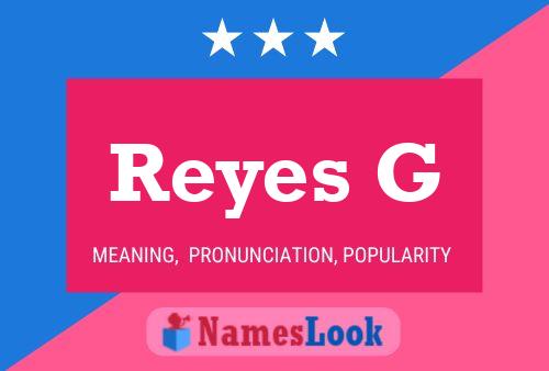 Reyes G Namensposter