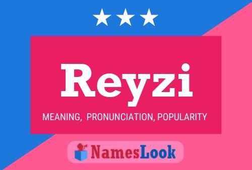 Reyzi Namensposter