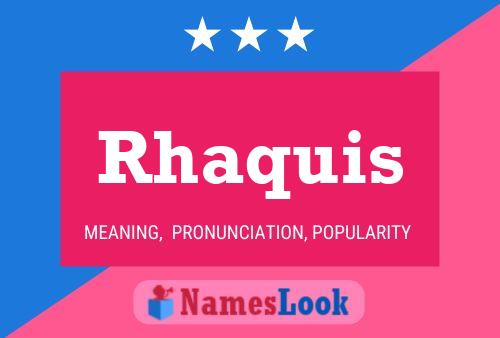 Rhaquis Namensposter